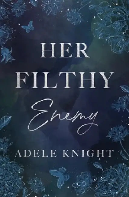Her Filthy Enemy: Enemies to Lovers Romance by Adele Knight