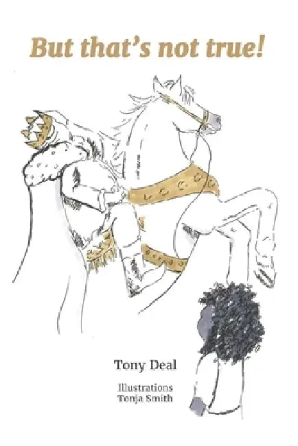 But that's not true! by Tonja Smith, Tony Deal