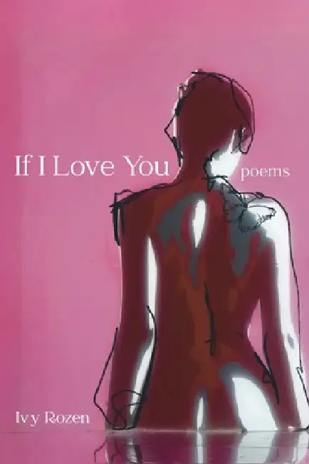 If I Love You by Ivy Rozen