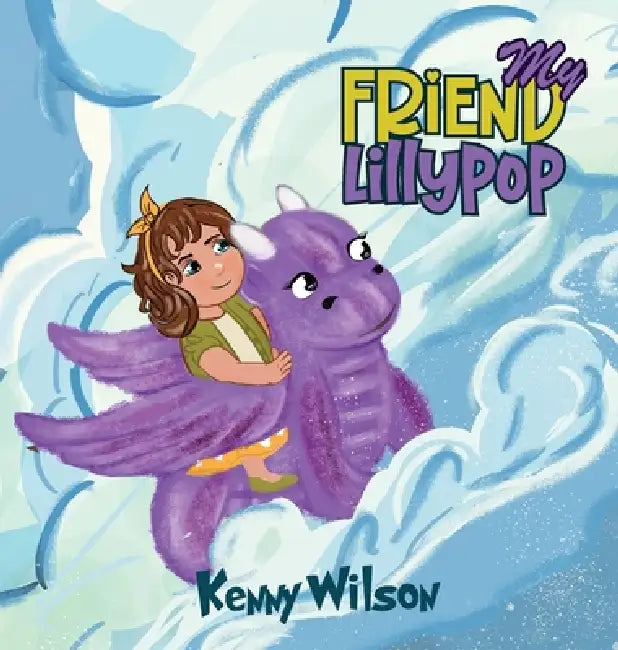My Friend Lillypop by Kenny Wilson