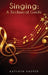 Singing: A Technical Guide by Kathryn Kasper