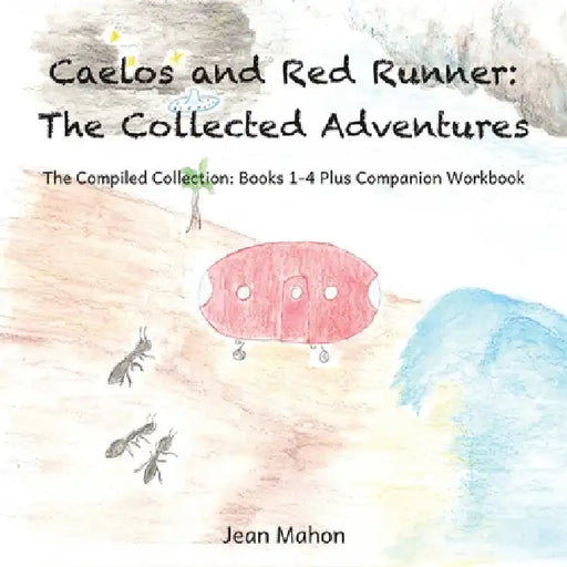 Caelos and Red Runner: The Complete Series by Jean Mahon