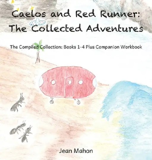 Caelos and Red Runner: The Complete Series by Jean Mahon