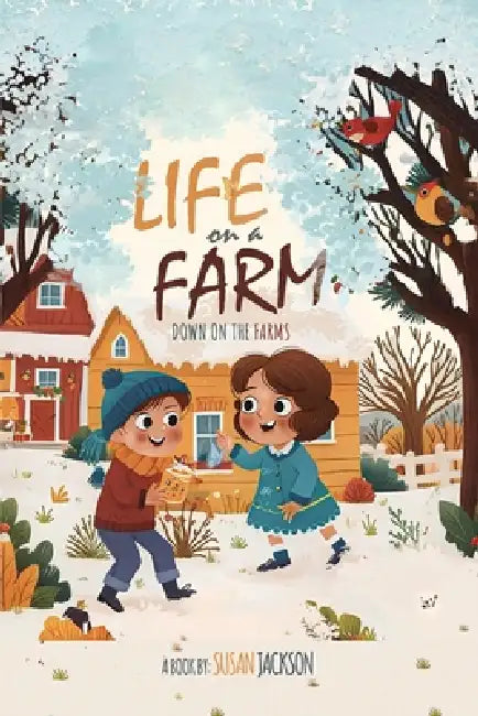 Life on a Farm Down on the Farms by Susan Jackson