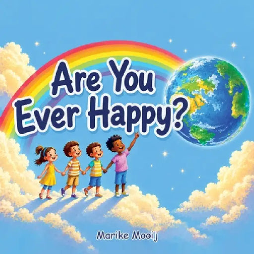 Are You Ever Happy? by Marike Mooij