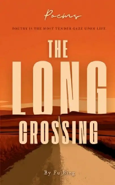 The Long Crossing by Bing Fu