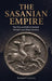 The Sasanian Empire: The Rise and Fall of Ancient Persia's Last Great Dynasty by Samuel Corwin