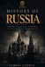 History of Russia: The Complete Story of Empire, Revolution, and Power from Ancient Rus to the Modern Age by Samuel Corwin