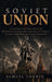 Soviet Union: A Complete History from the Bolshevik Revolution and Stalin's Terror to the Cold War and Final Collapse by Samuel Corwin