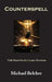 Counterspell: Field Manual for the Counter-Revolution by Michael S. Belcher