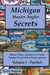Michigan Master Angler Secrets - Volume I - Panfish: Where, When, and How to Catch Trophy-Sized Fish of Every Species by Terry Angers