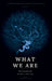 What We Are: A Personal Philosophy for the Age of Science - Volume II - The Integrated Life by Michael L. Adix