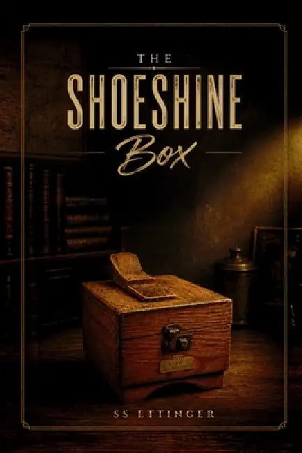 The Shoeshine Box by Ss Ettinger