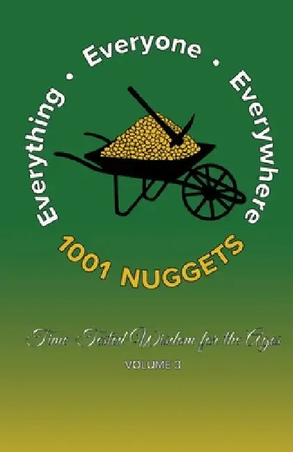 1001 Nuggets: Volume 3: Time-Tested Wisdom for the Ages by Peter Jameson