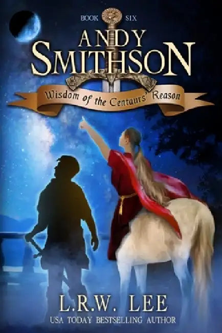 Wisdom of the Centaurs' Reason by L. R. W. Lee