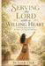 Serving the Lord with a Willing Heart by Lende Click