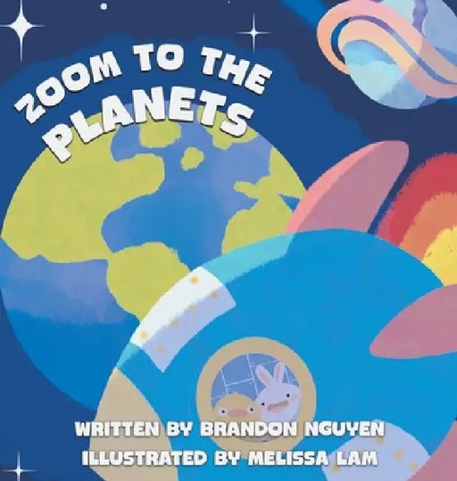 Zoom to the Planets by Brandon Nguyen, Melissa Lam