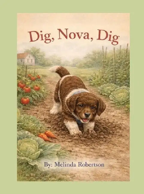 Dig, Nova, Dig by Melinda Robertson
