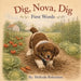 Dig, Nova, Dig: First Words by Melinda Robertson