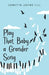 Play That Baby A Grander Song by Loretta Johns Lill
