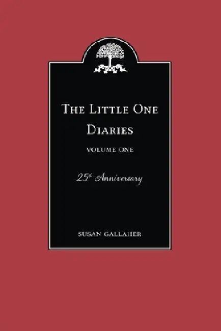 The Little One Diaries: Volume One by Susan Gallaher