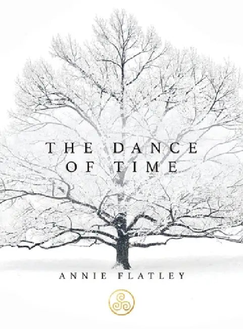 The Dance of Time by Annie Flatley