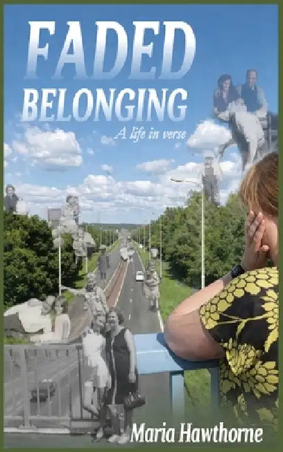 Faded Belonging by Maria Hawthorne