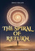 The Spiral of Return: A Circle with Dimension by Doug Collins