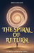 The Spiral of Return: A Circle with Dimension by Doug Collins