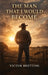 The Man That I Would Become by Victor L. Bretting