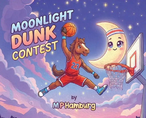 Moonlight Dunk Contest by M. P. Hamburg
