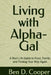 Living with Alpha-Gal: A Real-Life Guide to Food, Family, and Finding Your Way Again by Ben D. Cooper