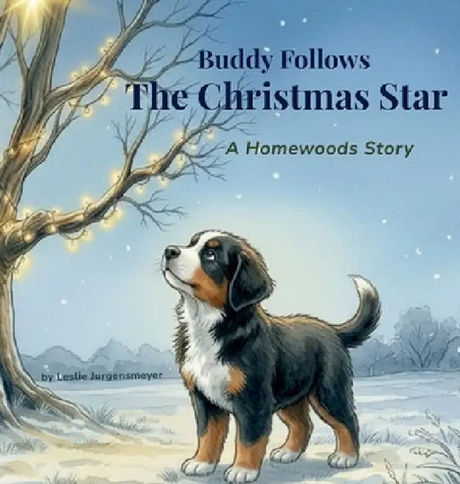 Buddy Follows the Christmas Star by Leslie Jurgensmeyer