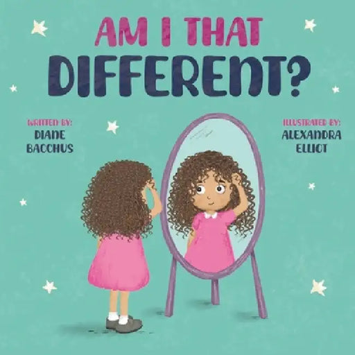 Am I That Different? by Diane Bacchus, Alexandra Elliot