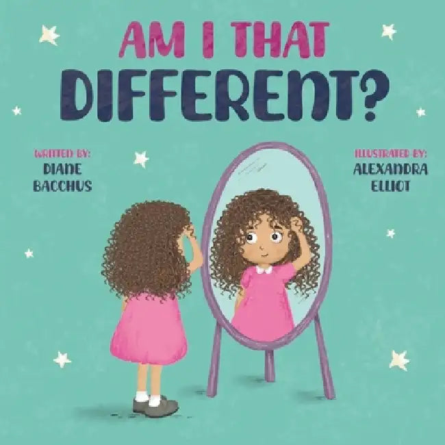 Am I That Different? by Diane Bacchus, Alexandra Elliot