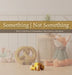 Something Not Something: Book 3 by Sally Seaver