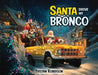 Santa Drove My Bronco by Tristan Roberson