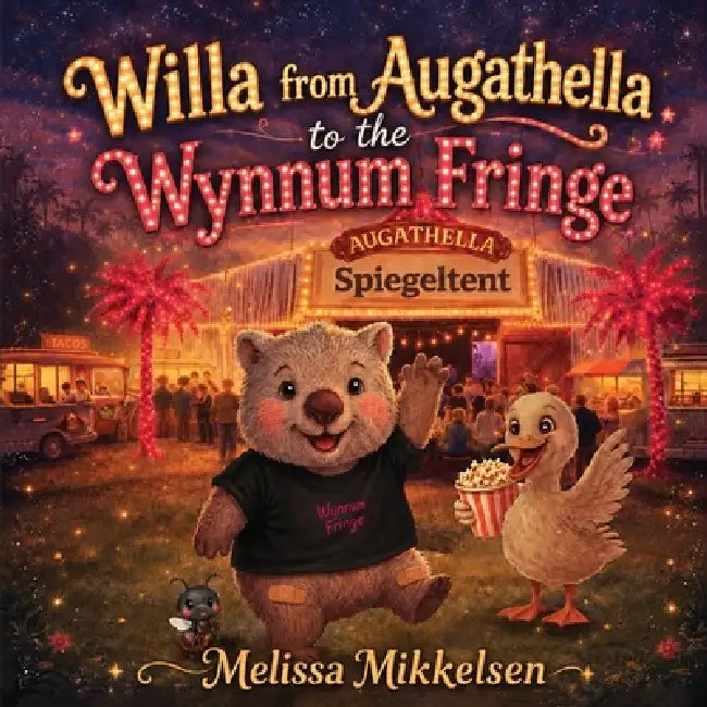 Willa from Augathella to the Wynnum Fringe by Melissa Mikkelsen