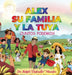Alex Su Familia Y La Tuya: ¡Juntos Podemos! by Ralph Defender Morales