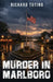 Murder In Malboro by Richard Totino