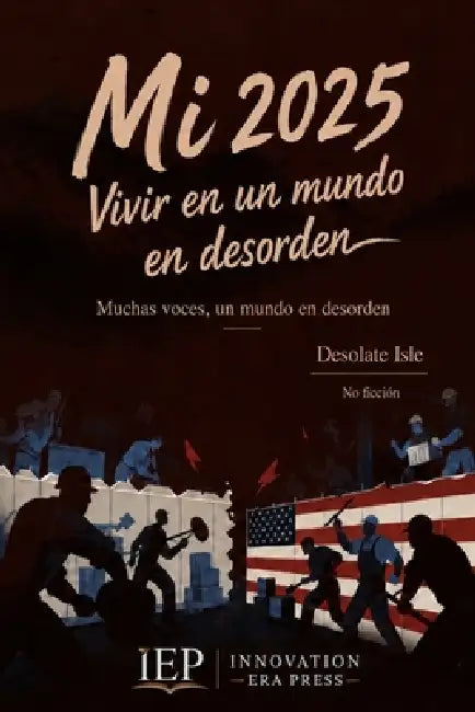 Mi 2025 Vivir en un mundo en desorden: Muchas voces, un mundo en desorden by Desolate Isle