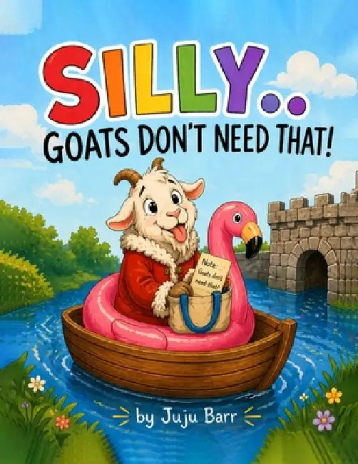 You Cannot Put a Coat on a Goat by Juju Barr