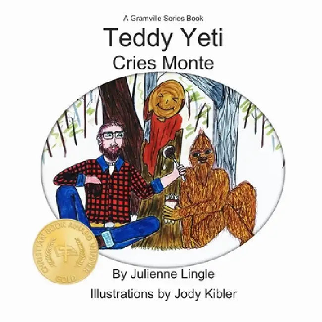 Teddy Yeti: Cries Monte by Jody Kibler, Julienne Lingle
