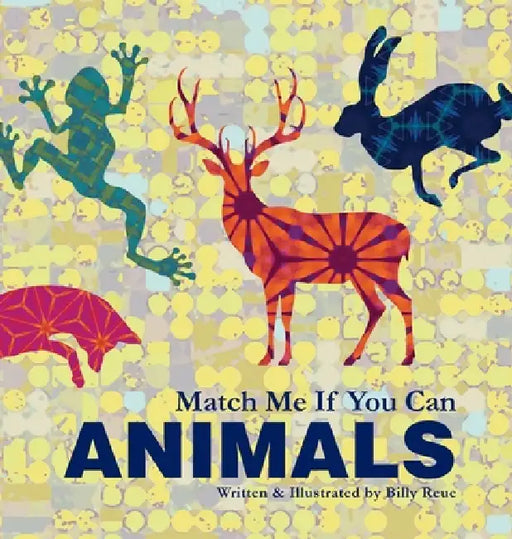 Match Me If You Can: Animals by Billy Reue, Billy Reue