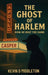 The Ghost of Harlem: How He Beat the Game by Kevin D. Middleton, Demi Middleton, Brandy M. Miller