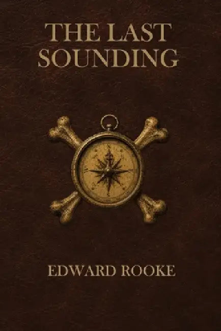 The Last Sounding by Edward Rooke