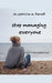 Stop Managing Everyone by Patricia A. Farrell