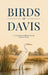 Birds of Davis: A Collection of Birds Found Around Davis by Tala Guides