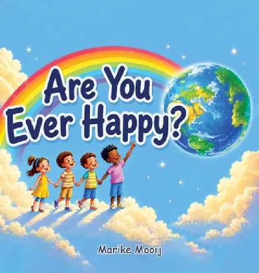Are You Ever Happy? by Marike Mooij