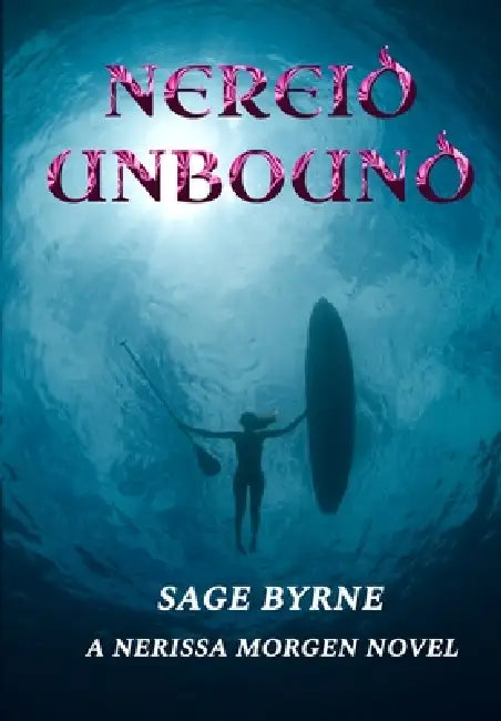 Nereid Unbound by Sage Byrne
